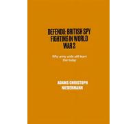 Defendu: British Spy Fighting in World War 2: Why army units still learn this today