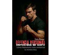Defensa Personal: Mentalidad de Acero