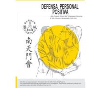 Defensa Personal Positiva: Positive Self Defense