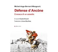 Défense d'Ancône. Cronaca di un assedio - [Affinità Elettive Edizioni]