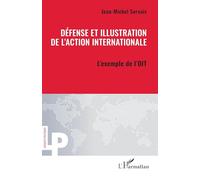 Défense et illustration de l'action internationale: L'exemple de l'OIT
