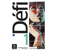 Défi 1 (A1). Livre de l'élève + MP3 Download: Livre de l’élève + audio en ligne