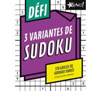 Défi 3 variantes de sudoku: 370 grilles de sudokus variés