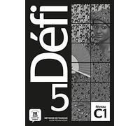 Défi 5 C1: Méthode de français. Guide pédagogique