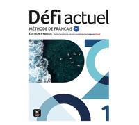 Défi actuel 1 Edition hybride: Livre de l'élève