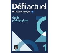 Défi actuel 1: Guide pédagogique