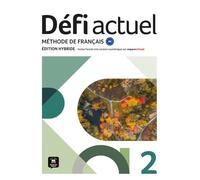 Défi actuel 2 Edition hybride: Livre de l'élève