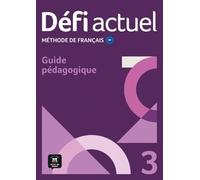 Défi actuel 3 Guide pédagogique