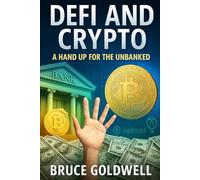 DeFi and Crypto: A Hand Up for the Unbanked
