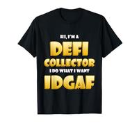 Defi Collector IDGAF NFT Crypto Costume DeFi Yield Staking Maglietta
