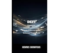 DeFi: Finanças Descentralizadas, Blockchain e o Novo Sistema Financeiro