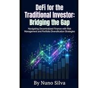 DeFi for the Traditional Investor: Bridging the Gap: Navigating Decentralized Finance with Risk Management and Portfolio Diversification Strategies