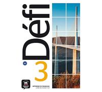 Defi. Livre de l'élève. Per le Scuole superiori. Con e-book. Con espansione online. Con CD-Audio (Vol. 3)