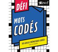 Défi Mots codés: 185 grilles thématiques codées
