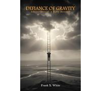 Defiance of Gravity: Adventures of a Baby Boomer