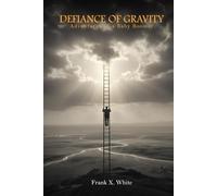 Defiance of Gravity: Adventures of a Baby Boomer