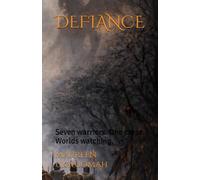 DEFIANCE: Seven warriors. One curse. Worlds watching.