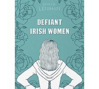 Defiant Irish Women