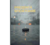 Defiant Presence / Prezen¿¿ sfid¿toare: Claiming Your Soul in the Midst of Mayhem / Revendicarea Sufletului T¿u în Mijlocul Haosului
