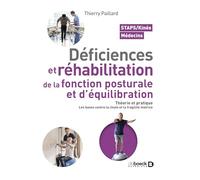 Déficiences et réhabilitation de la fonction posturale et d’équilibration: Théorie et pratique - Les bases contre la chute et la fragilité motrice