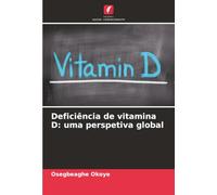 Deficiência de vitamina D: uma perspetiva global
