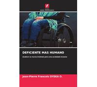 DEFICIENTE MAS HUMANO: Quebrar os muros invisíveis para uma sociedade inclusiva