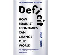 Deficit: How Feminist Economics Can Change Our World