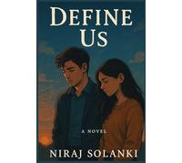 DEFINE US: A Story of Love, Silence, and the Scars That Shape Us