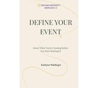 Define Your Event: Know What You’re Creating Before You Start Booking It