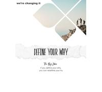 Define Your Why - The We're Changing It Experience