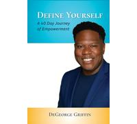 Define Yourself: A 40 Day Journey of Empowerment