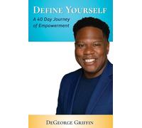 Define Yourself: A 40 Day Journey of Empowerment