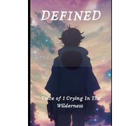 Defined: Voice of 1 Crying In The Wilderness