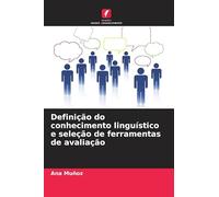 Definição do conhecimento linguístico e seleção de ferramentas de avaliação