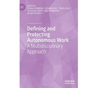 Defining and Protecting Autonomous Work: A Multidisciplinary Approach