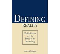 Defining Reality: Definitions and the Politics of Meaning