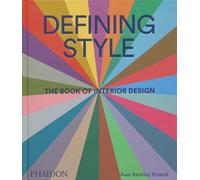 Joan Barzilay Freund – Defining Style: The Book of Interior Design – Copertina rigida