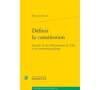 Définir la constitution: L'article 16 de la Déclaration de 1789 et le constitutionnalisme