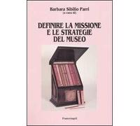 Definire la missione e le strategie del museo