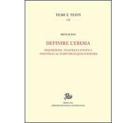 Definire l'eresia. Inquisizione, teologia e politica pontificia al tempo di Jacques Fournier