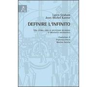 Definire l'infinito. Una storia vera di misticismo religioso e creatività matematica