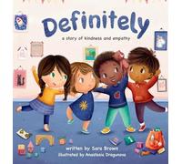 Definitely: A Story of Kindess and Empathy