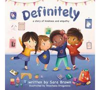 Definitely: A Story of Kindness and Empathy