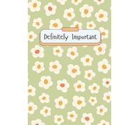 Definitely Important: A Simple Notebook, Notepad, Journal for Things You Don’t Want to Forget