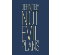 Definitely Not Evil Plans: 6 x 9 Blank Lined Notebook Journal Navy - Funny Saying Sarcastic Work Gag Gift for Office Coworkers, Employees, Team, Adults, Boss