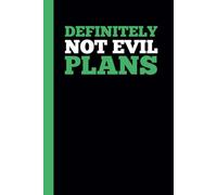 DEFINITELY NOT EVIL PLANS: A Funny Notebook Gift for Seniors Gag gift for women, friends, journal & Notebook/The best gift idea for seniors.