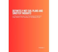 Definitely Not Evil Plans And Sinister Thoughts