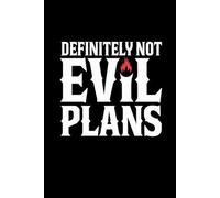 Definitely Not Evil Plans: Blank Lined Notebook; Funny Workplace Gag Gift; Office Humor for Sarcastic Friends, Coworkers, Bosses and Employees