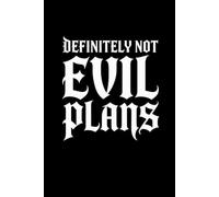 Definitely Not Evil Plans: Blank Lined Notebook; Funny Workplace Gag Gift; Office Humor for Sarcastic Friends, Coworkers, Bosses and Employees