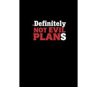 Definitely Not Evil Plans: Lined notebook
